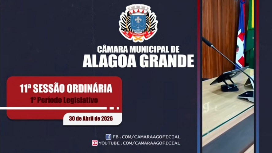 11ª Sessão Ordinária do 2º Ano da 19ª Legislatura da Câmara Municipal de Alagoa Grande - PB